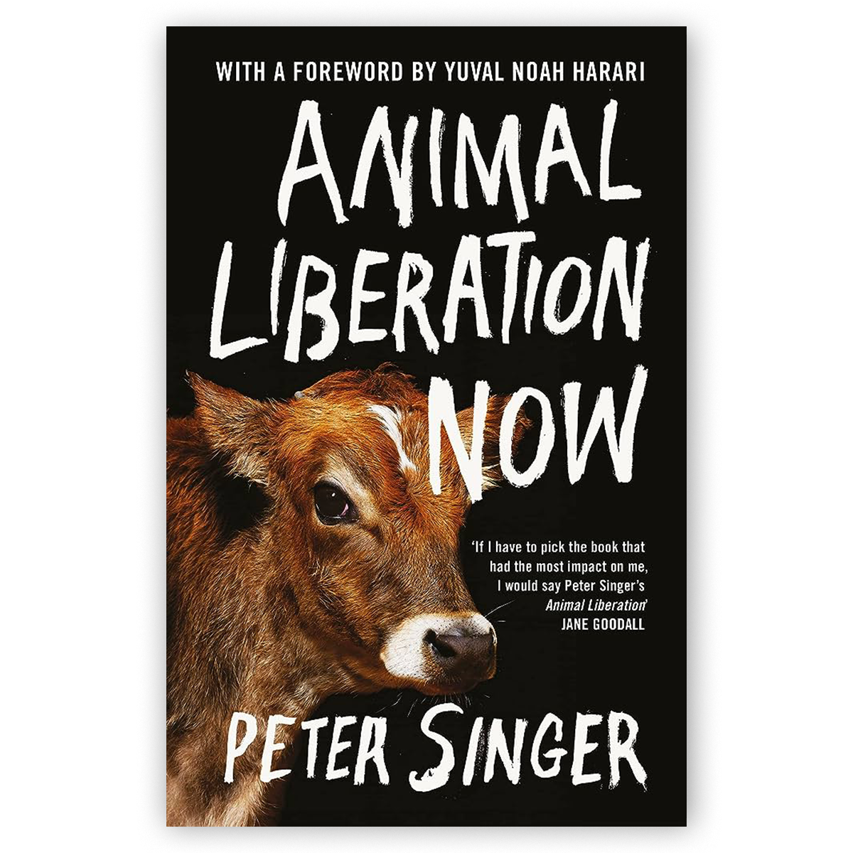 Peter Singer - Animal Liberation Now, The Definitive Classic Renewed - Hard Cover