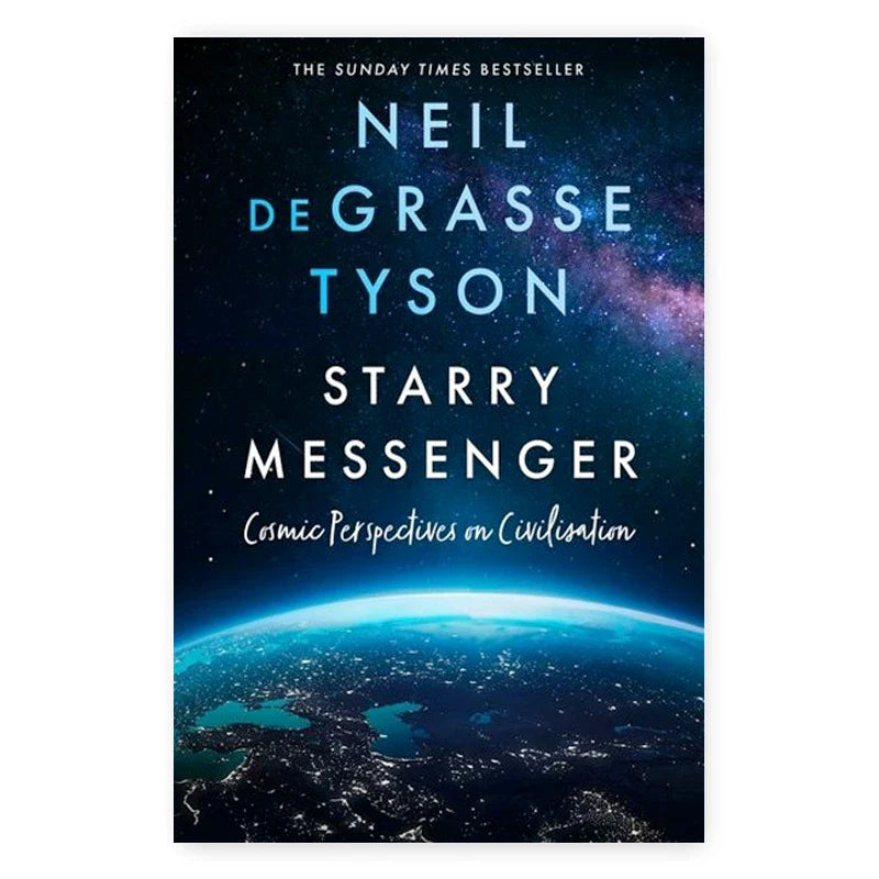 Neil deGrasse Tyson - Starry Messenger: Cosmic Perspectives on Civilisation (Signed)